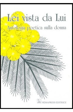 Lei vista da lui - Antologia poetica sulla donna Nemapress