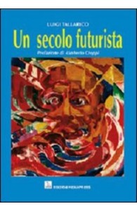 Un secolo futurista, Luigi Tallarico