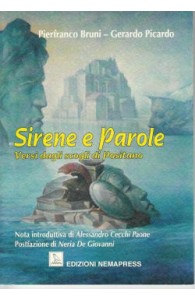 Sirene e parole - Versi dagli scogli di Positano, Pierfranco Bruni e Garardo Picardo