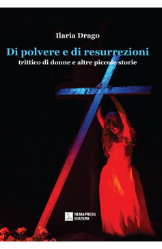 Di polvere e di resurrezioni Nemapress