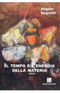 Il Tempo è l'energia della Materia, Angelo Sagnelli