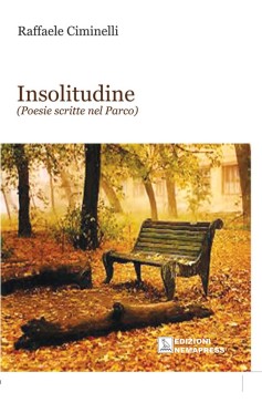 Insolitudine (Poesie scritte nel parco) Nemapress