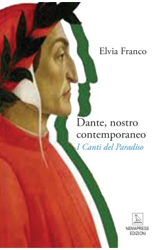 Dante, nostro contemporaneo - I Canti del Paradiso Nemapress